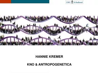 HANNIE KREMER KNO &amp; ANTROPOGENETICA