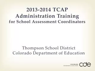 2013-2014 TCAP Administration Training for School Assessment Coordinators
