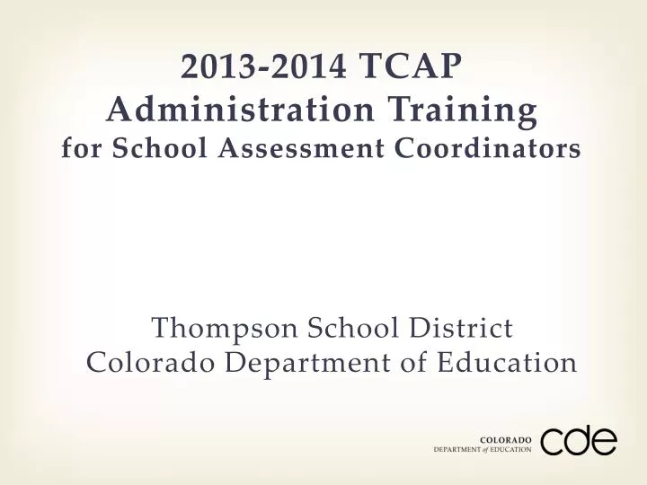 2013 2014 tcap administration training for school assessment coordinators
