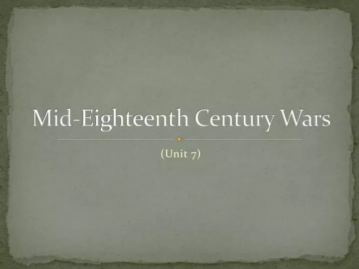 mid eighteenth century wars