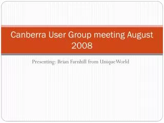 Canberra User Group meeting August 2008