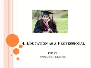 4. Education as a Professional