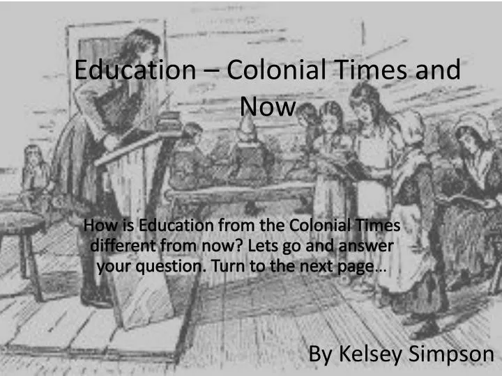 education colonial times and now