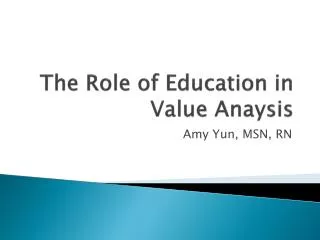 The Role of Education in Value Anaysis