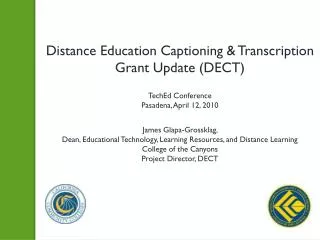 Distance Education Captioning &amp; Transcription Grant Update (DECT )