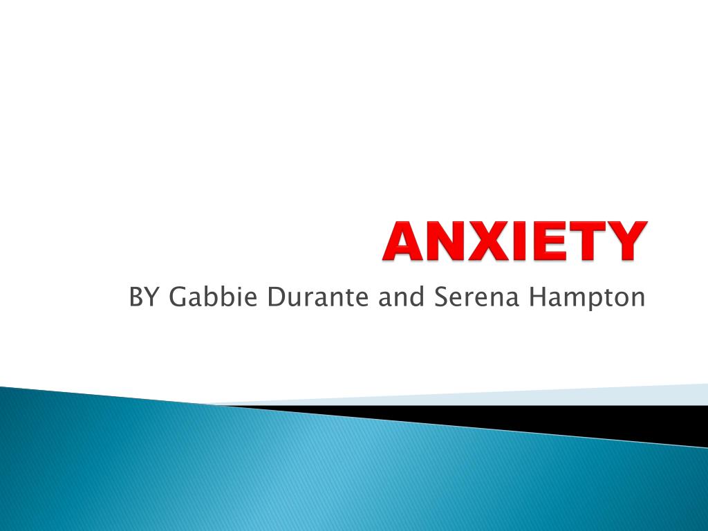 PPT - ANXIETY PowerPoint Presentation, free download - ID:2113531
