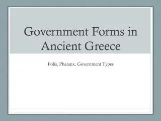Government Forms in Ancient Greece