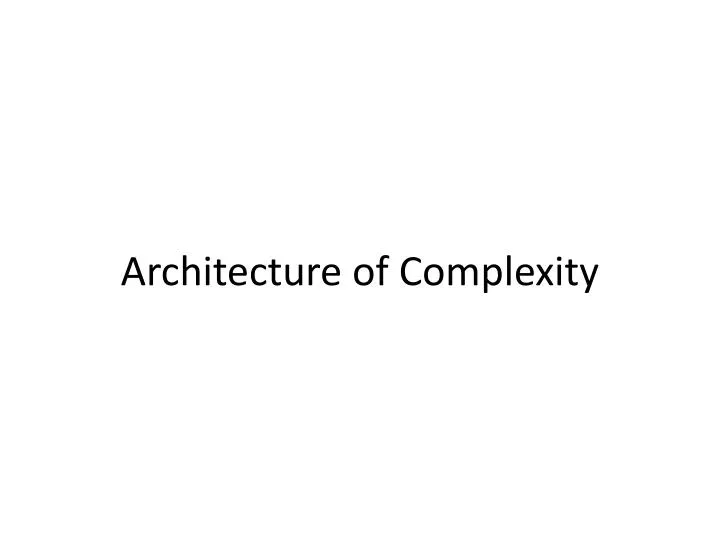architecture of complexity