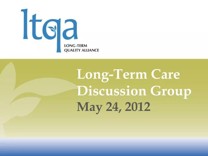 long term care discussion group may 24 2012