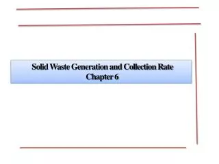 Solid Waste Generation and Collection Rate Chapter 6