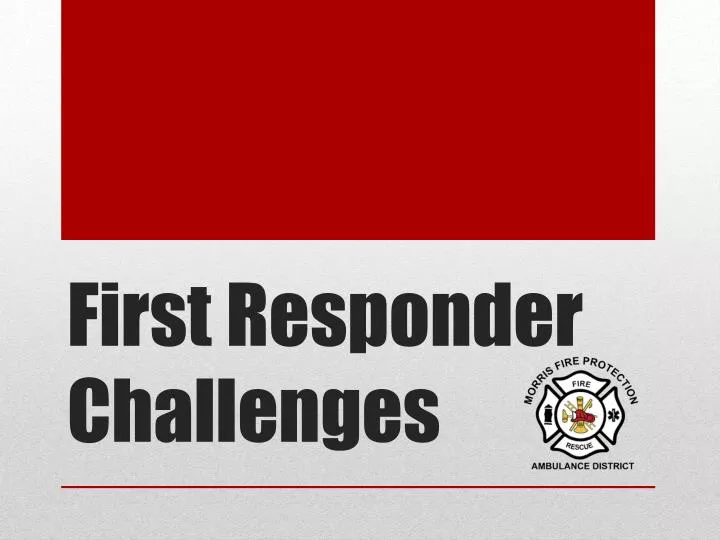 first responder challenges