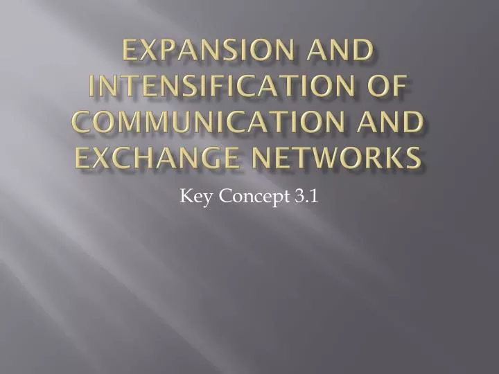 expansion and intensification of communication and exchange networks