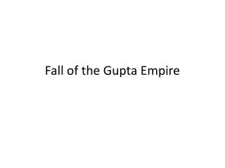 Fall of the Gupta Empire