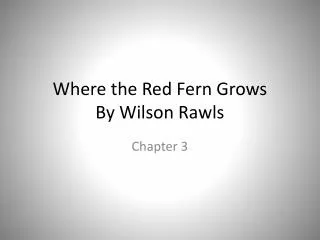 Where the Red Fern Grows By Wilson Rawls