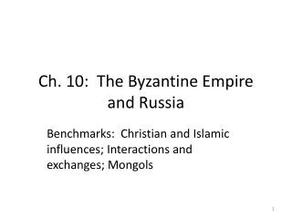 Ch. 10: The Byzantine Empire and Russia