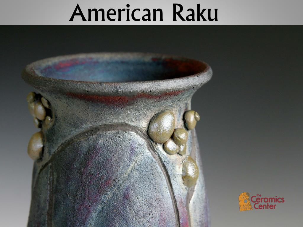 American Raku PPT - American Raku PowerPoint Presentation, free download - ID:2113831