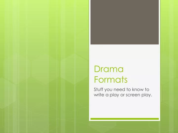 drama formats