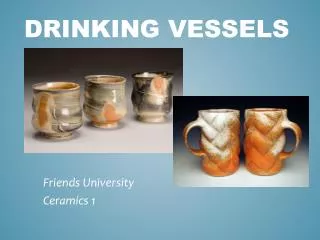Drinking Vessels
