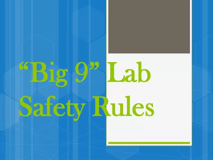 big 9 lab safety rules