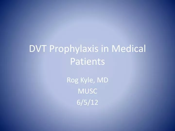 dvt prophylaxis in medical patients