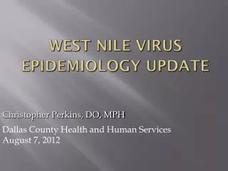 West Nile Virus Epidemiology Update