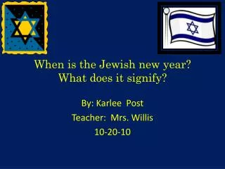 When is the J ewish new year? What does it signify?