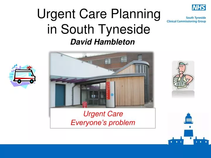 urgent care planning in south tyneside