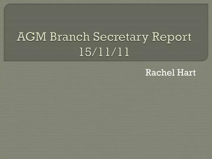 agm branch secretary report 15 11 11