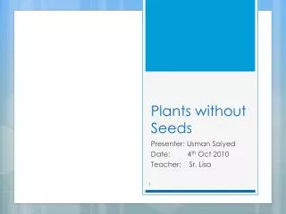 Plants without Seeds