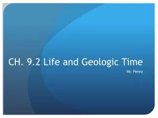 CH. 9.2 Life and Geologic Time