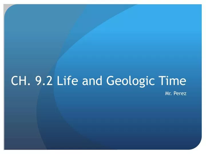 ch 9 2 life and geologic time