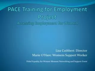 PACE Training for Employment Project Accessing Employment for Women