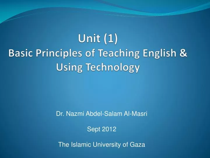 unit 1 basic principles of teaching english using technology
