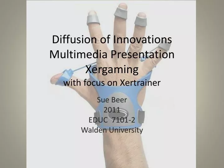 diffusion of innovations multimedia presentation xergaming with focus on xertrainer
