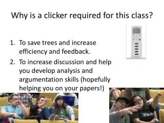 Why is a clicker required for this class?