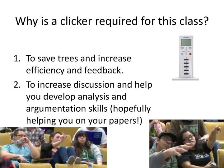 why is a clicker required for this class