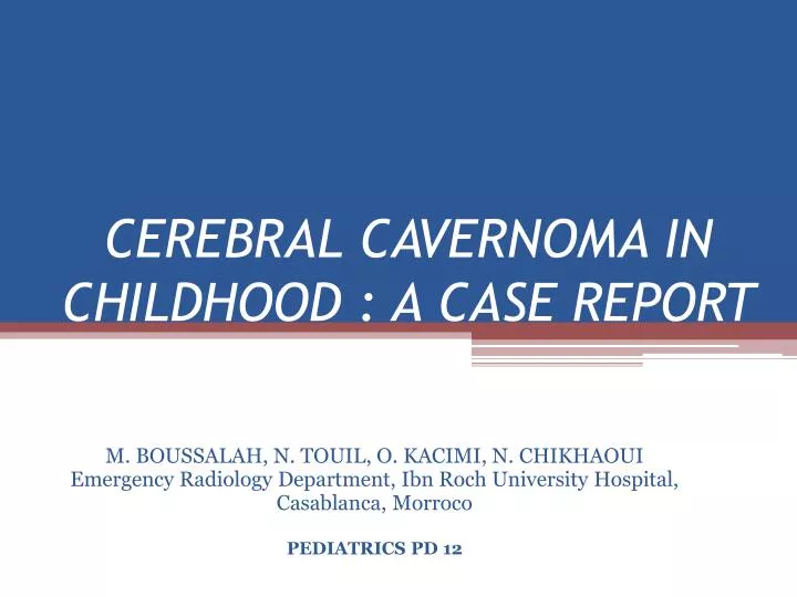 cerebral cavernoma in childhood a case report