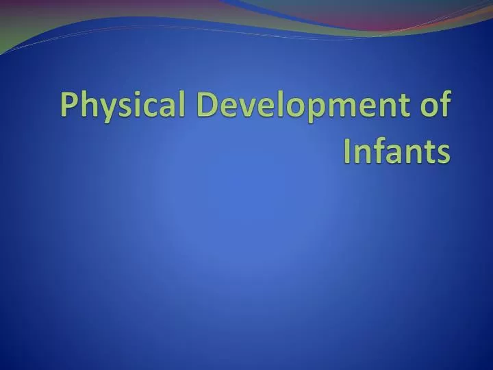 physical development of infants