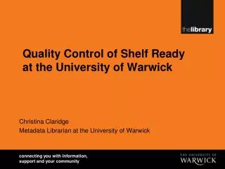 Quality Control of Shelf Ready at the University of Warwick