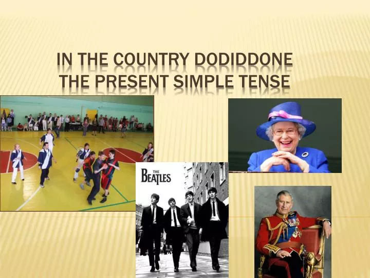 in the country dodiddone the present simple tense