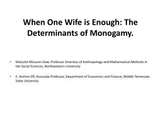 When One Wife is Enough: The Determinants of Monogamy.