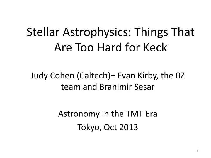 stellar astrophysics things that are too hard for keck