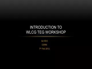 Introduction to WLCG TEG Workshop