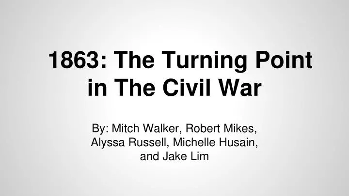 1863 the turning point in the civil war