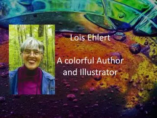 Lois Ehlert A colorful Author and Illustrator