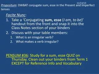 Propositum : DWBAT conjugate sum, esse in the Present and Imperfect tenses