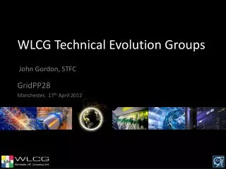 WLCG Technical Evolution Groups