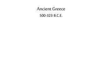Ancient Greece 500-323 B.C.E.