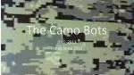 The Camo Bots - slide 1