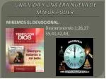 UNA VIDA Y UNA ERA NUEVA DE MAYOR PODER . - slide 1
